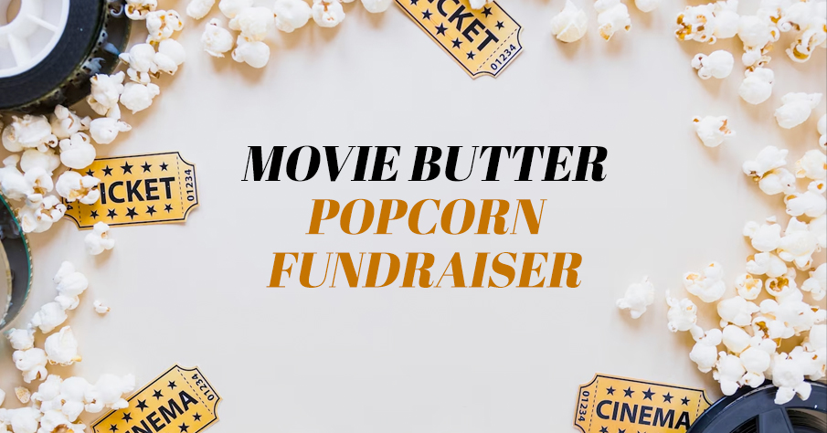 Movie Butter Popcorn Fundraiser