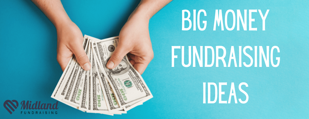 big money fundraising ideas banner | Presented by Midland Fundraising