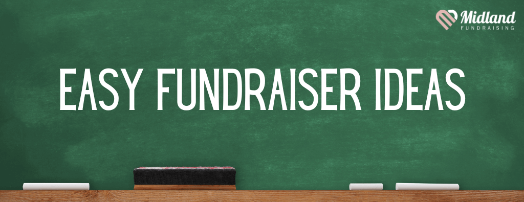 easy Fundraiser ideas banner | Presented by Midland Fundraising