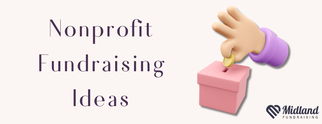 nonprofit fundraising ideas banner | Presented by Midland Fundraising