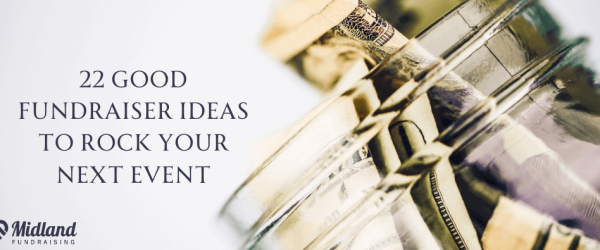 22 Good Fundraiser Ideas to Rock Your Next Event